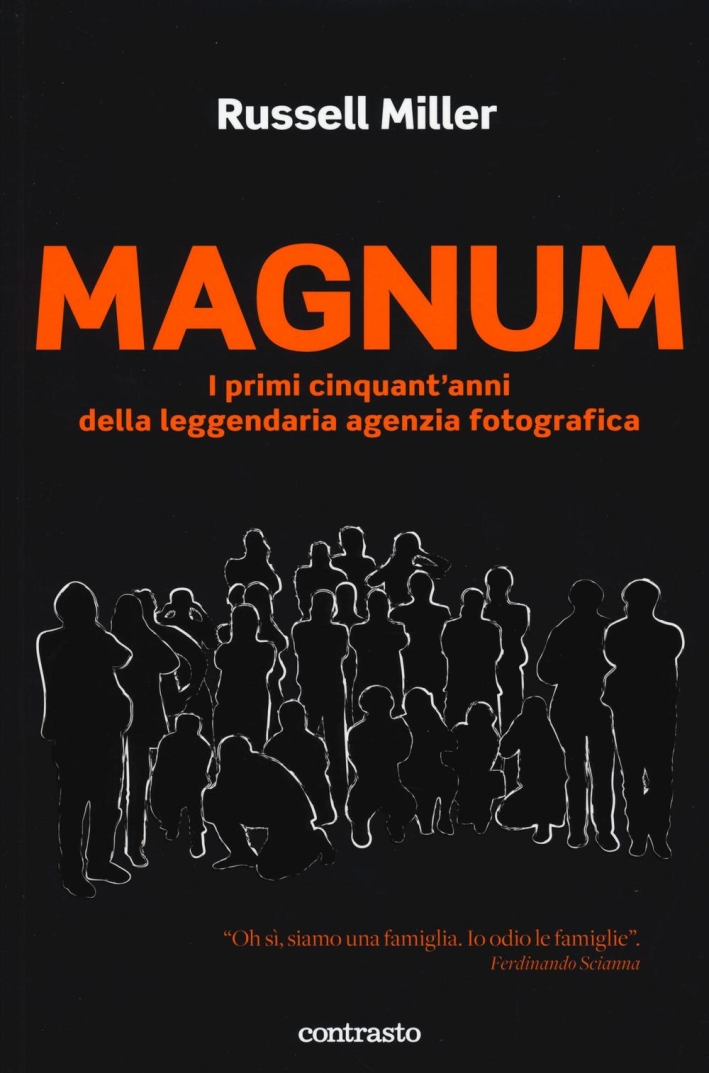 Magnum. I primi cinquant'anni della leggendaria agenzia fotografica - Miller Russell