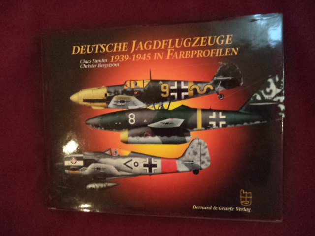 Deutsche Jagdflugzeuge. 1939-1945 in Farbprofilen. - Sunsin, Claes & Christer Bergstrom.