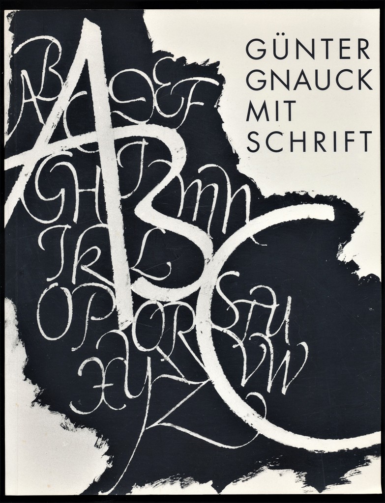 Günter Gnauck, Mit Schrift : Katalog zur Ausstellung in der Galerie Marktschlösschen, Halle vom 22. März bis 17. April 1994 - Gnauck, Günter (Illustrator), Renate Luckner-Bien und Helmut Brade