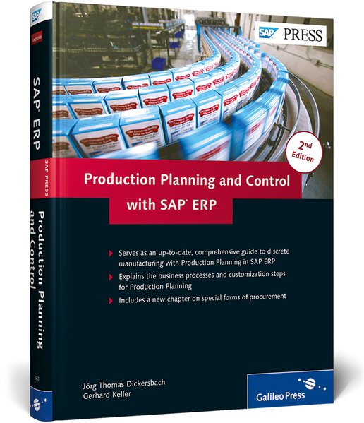 Production Planning and Control with SAP ERP (SAP PRESS: englisch) - Dickersbach Jörg, Thomas und Gerhard Keller