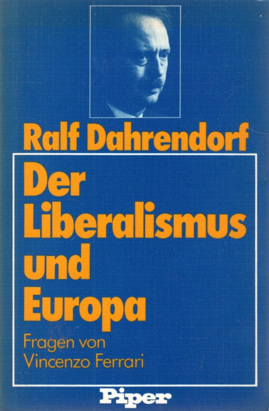 Der Liberalismus und Europa : Fragen von Vincenzo Ferrari - Dahrendorf, Ralf u. Vincenzo Ferrari