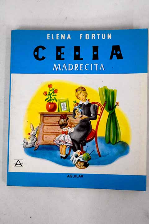 Celia madrecita - Fortún, Elena