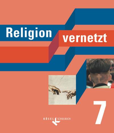 Religion vernetzt - Unterrichtswerk für katholische Religionslehre an Gymnasien - 7. Schuljahr: Schülerbuch - Birgit Henke, Gabriele Kuen, Sebastian Schuhbeck, Anton Schwarzmann, Claudia Zellmann