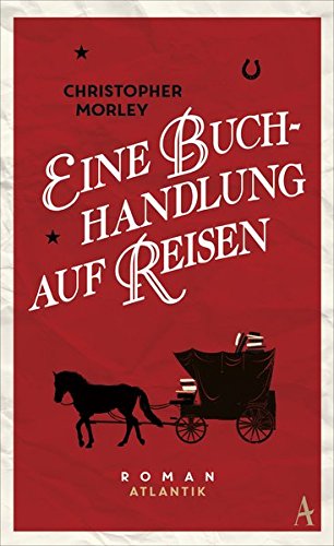 Eine Buchhandlung auf Reisen Engl. übers. von Felix Horst - Morley, Christopher und Felix Horst