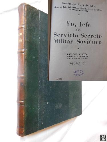 Yo Jefe Del Servicio Secreto Militar Sovietico By Gualterio G Krivitsky Bueno 1945 Libreria Maestro Gozalbo