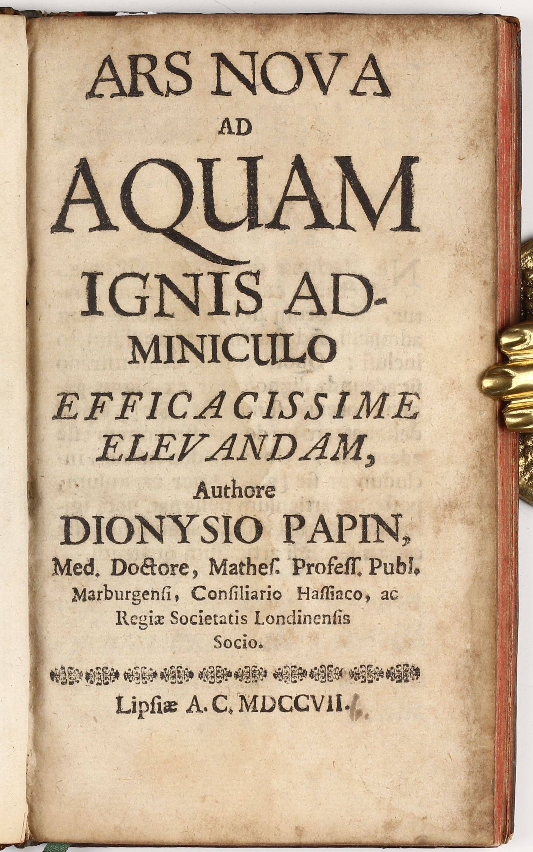 Ars Nova Ad Aquam Ignis Adminiculo Efficacissime Elevandam. by PAPIN,  Denis: Very Good Hardcover (1707) 1st Edition | Milestones of Science Books