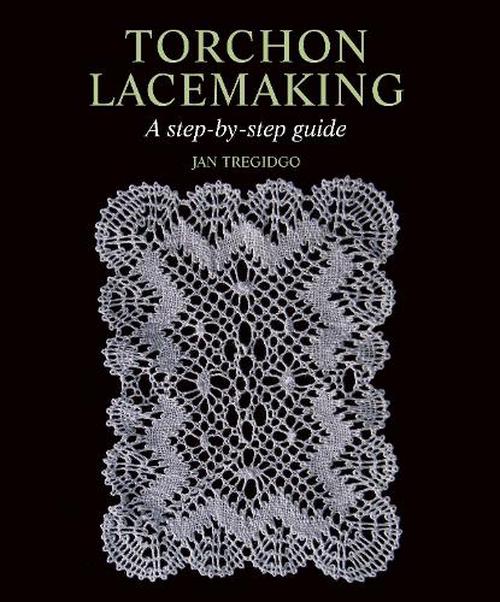 Torchon Lacemaking (Hardcover) - Jan Tregidgo