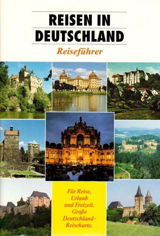 Reisen in Deutschland Reiseführer Die 45 Reisegbiete der Bundesrepublik Deutschland auf einen Blick 45. Ausgabe, 1995 Deutsches Handbuch für Fremdenverkehr