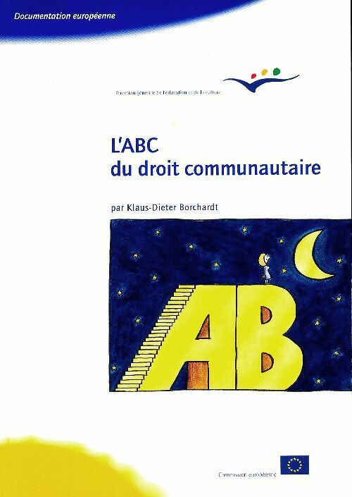 L'ABC du droit communautaire - Klaus-Dieter Borchardt - Klaus-Dieter Borchardt