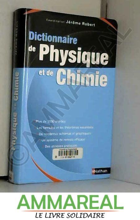 Dictionnaire de Physique-Chimie - Jean-Louis Basdevant, Philippe Fleury, Xavier Bataille, Patrick Kohl et Jérôme Robert