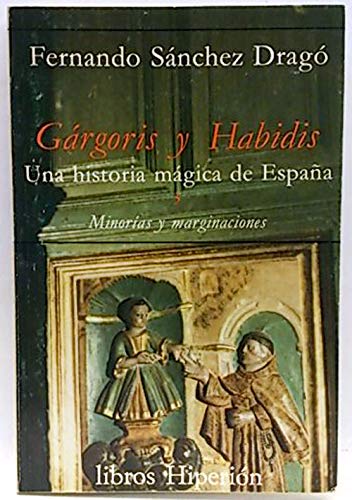 Gárgoris y Habidis: una historia mágica de España. 3: Minorías y marginaciones. - Fernando Sánchez Dragó. TDK441