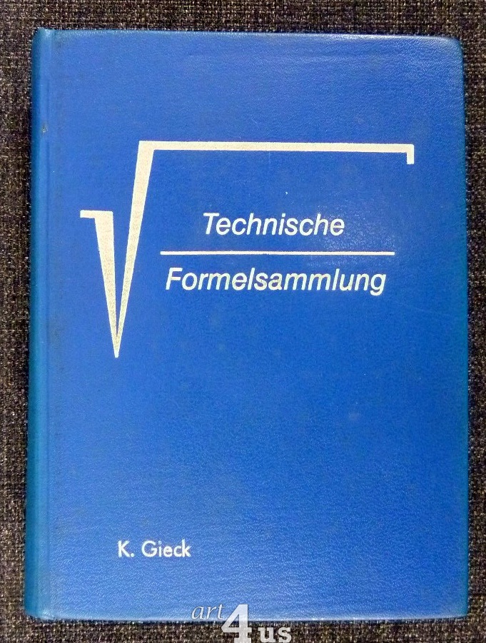 Technische Formelsammlung. - Gieck, Kurt