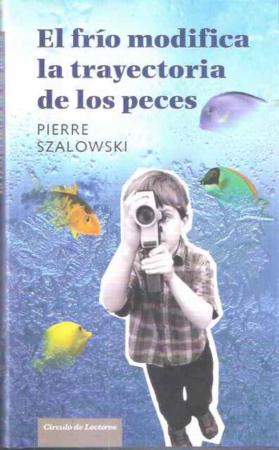 El frío modifica la trayectoria de los peces - Szalowski, Pierre