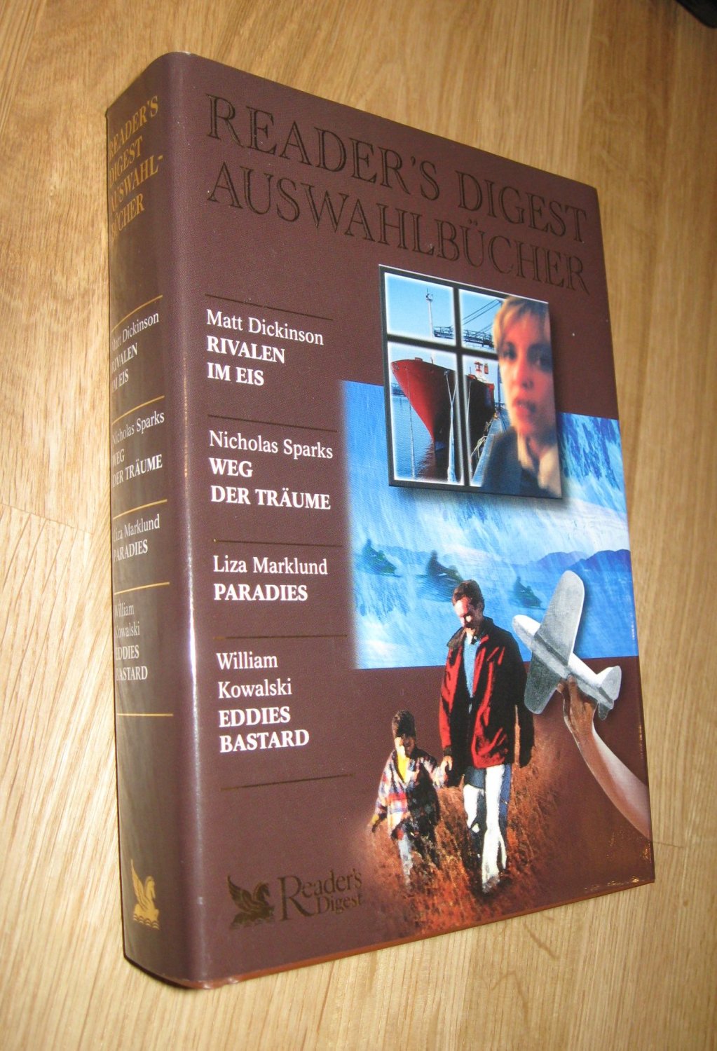 Rivalen im Eis / Weg der Träume / Paradies / Eddies Bastard - Matt Dickinson / Nicholas Sparks / Liza Marklund / William Kowalski