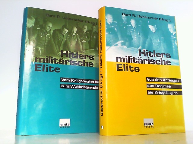 Hitlers militärische Elite - Band 1 und 2 in 2 Büchern KOMPLETT! 1. Von den Anfängen des Regimes bis Kreigsbeginn. / 2. Vom Kriegsbeginn bis zum Weltkriegsende. - Ueberschär, G. R. (Herausg.),