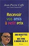 Recevoir vos amis à petit prix - Jean-pierre Coffe