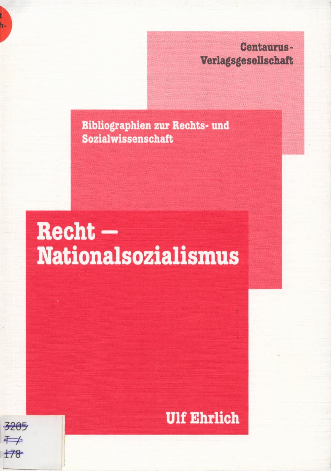 Recht- Nationalsozialismus Eine Bibliographie nebst nebst erschließenden Registern - Ehrlich, Ulf