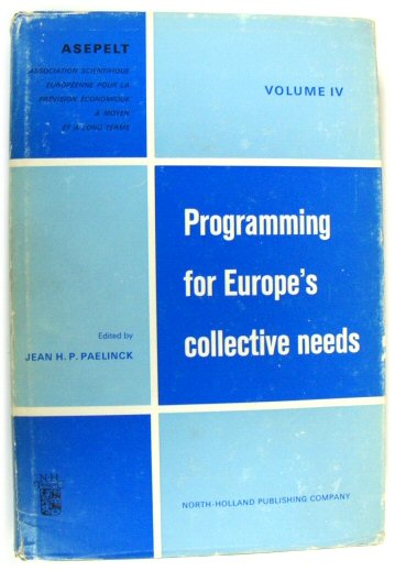 Programming for Europe's Collective Needs, Volume IV - Paelinck, Jean H.P. (ed.)