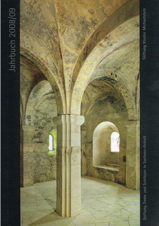 Jahrbuch 2008/09. 6. Jahrgang. Stiftung Dome und Schlösser in Sachsen-Anhalt. Stiftung Kloster Michaelstein.