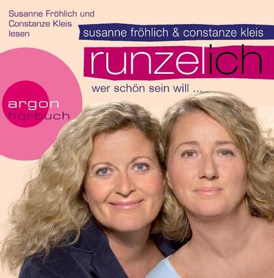 Runzel-Ich: Wer schön sein will. : Wer schön sein will . . . Autorinnenlesung - Susanne Fröhlich, Constanze Kleis