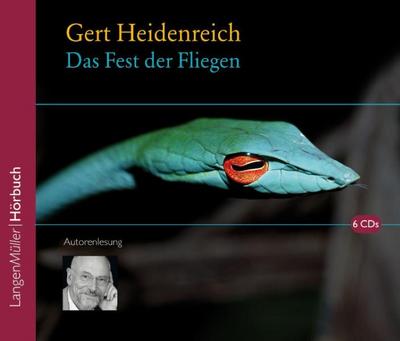 Das Fest der Fliegen: Autorenlesung : Autorenlesung - Gert Heidenreich