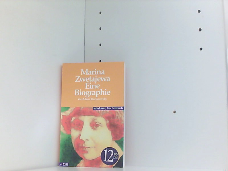 Marina Zwetajewa. Eine Biographie - Razumovsky, Maria