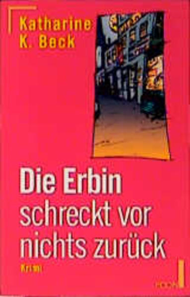 Die Erbin schreckt vor nichts zurück (ETB - Econ & List Taschenbuch) - Beck Katharine, K