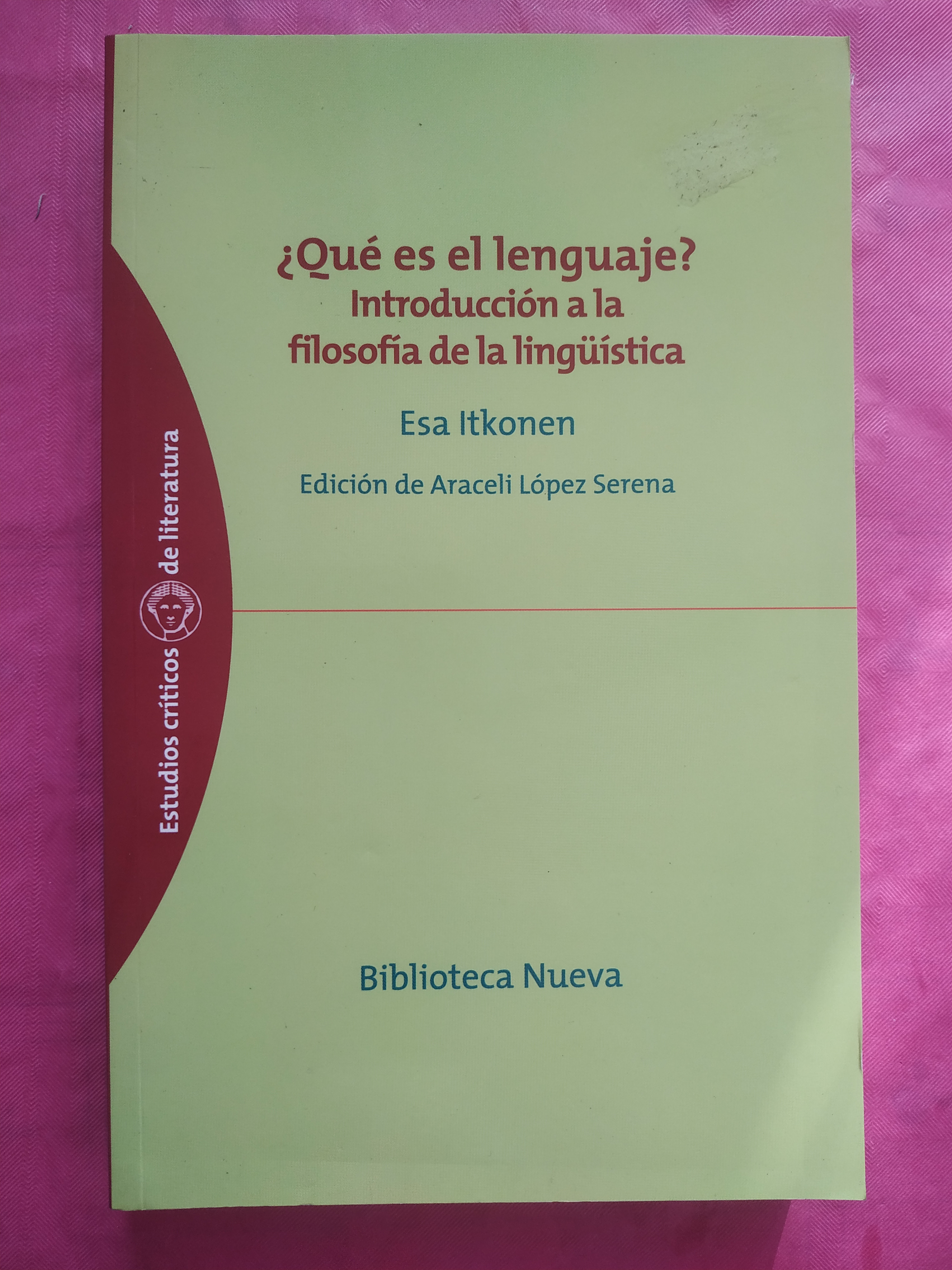 Qué es el lenguaje? Introducción a la filosofía de la lingüística - Itkonen, Esa