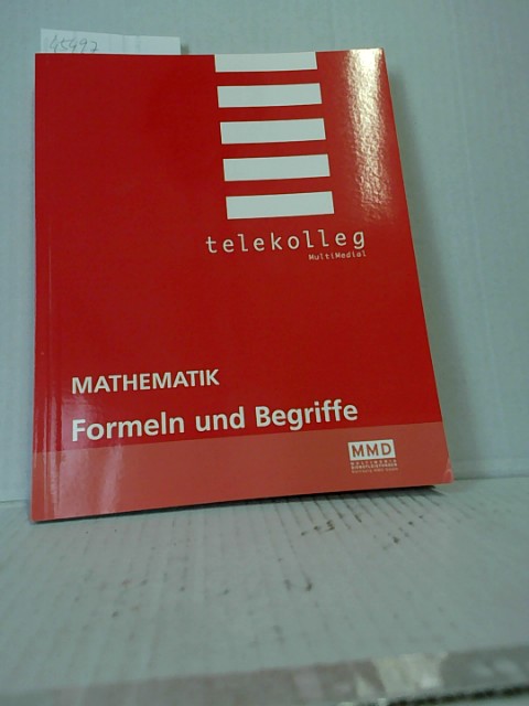 Telekolleg multimedial; Teil: Mathematik. Formeln und Begriffe für die Prüfung. Formeln und Begriffe / Karlheinz Schäfer - Schäfer, Karlheinz