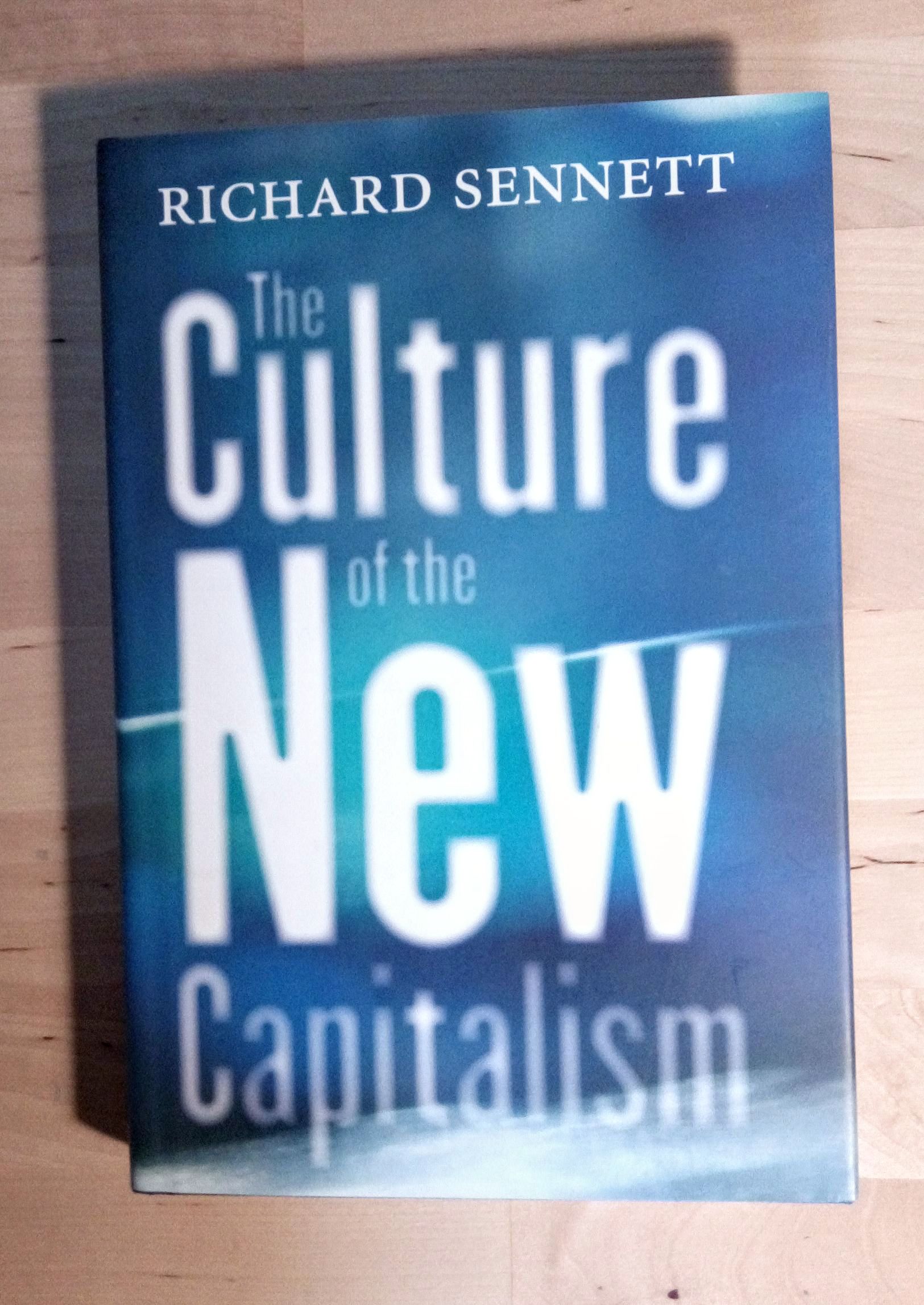 The Culture of the New Capitalism - Sennett, Richard