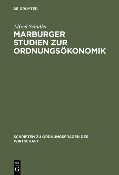 Marburger Studien zur Ordnungsökonomik - Alfred Schüller