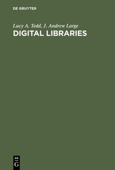 Digital Libraries : Principles and Practice in a Global Environment - J. Andrew Large