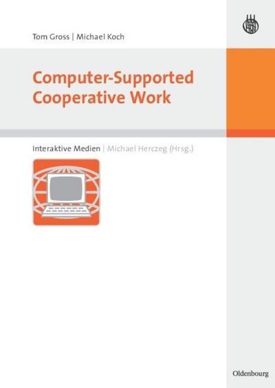 Computer-Supported Cooperative Work - Tom Gross