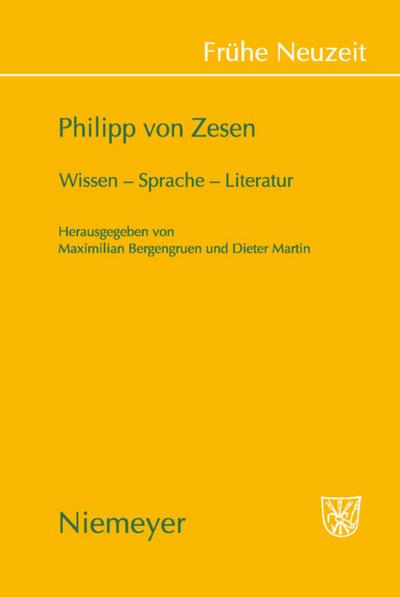 Philipp von Zesen : Wissen ¿ Sprache ¿ Literatur - Dieter Martin