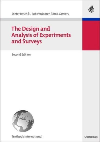The Design and Analysis of Experiments and Surveys - Dieter Rasch