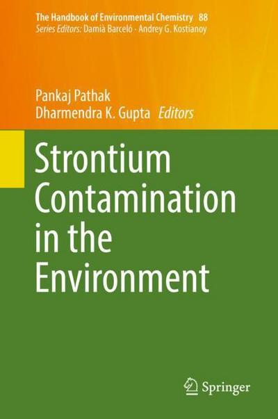 Strontium Contamination in the Environment - Dharmendra K. Gupta