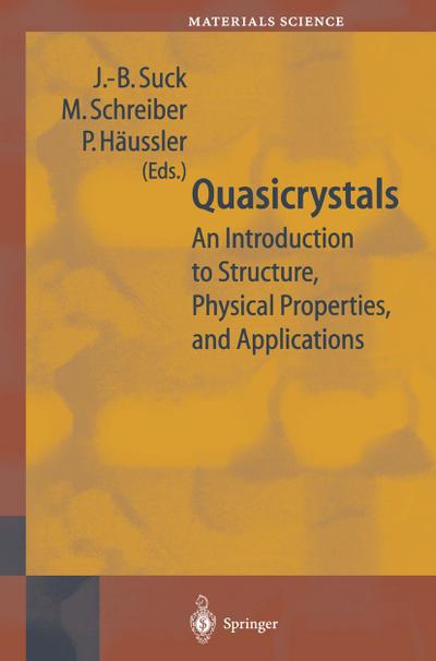 Quasicrystals : An Introduction to Structure, Physical Properties and Applications - J. -B. Suck