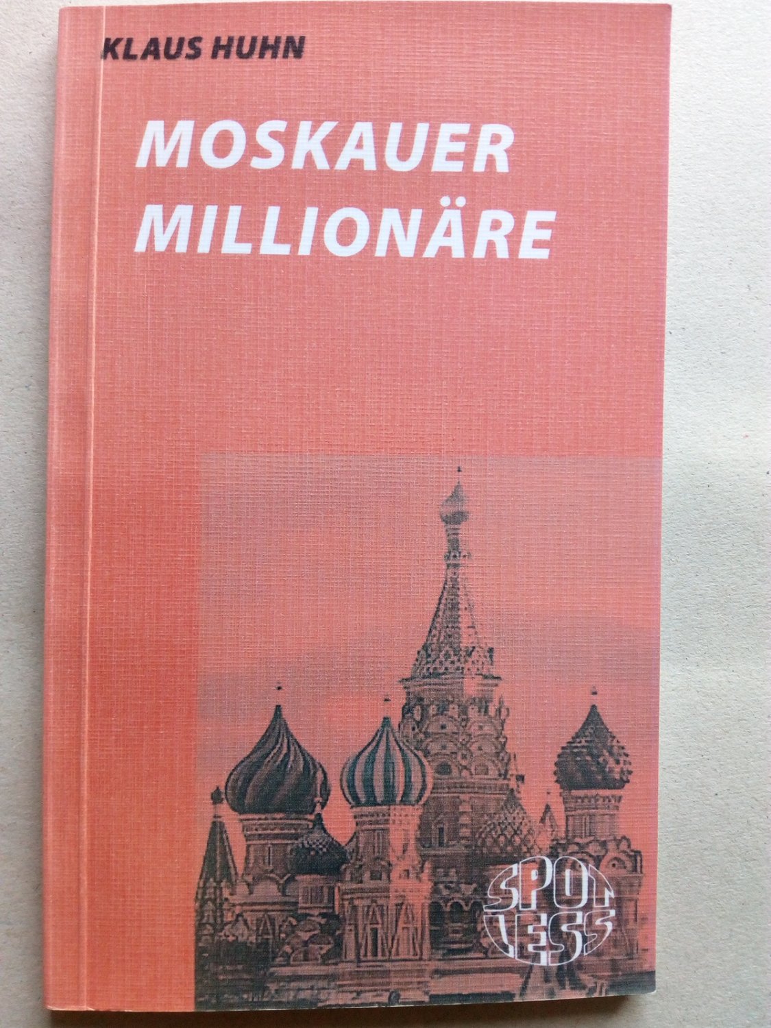 Moskauer Millionäre (Spotless) - Huhn, Klaus