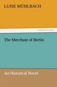 The Merchant of Berlin - Mühlbach, Luise