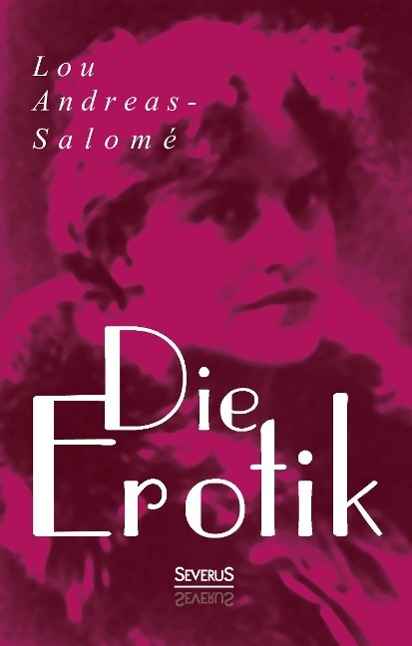 Die Erotik - Andreas-SalomÃƒÂ©, Lou