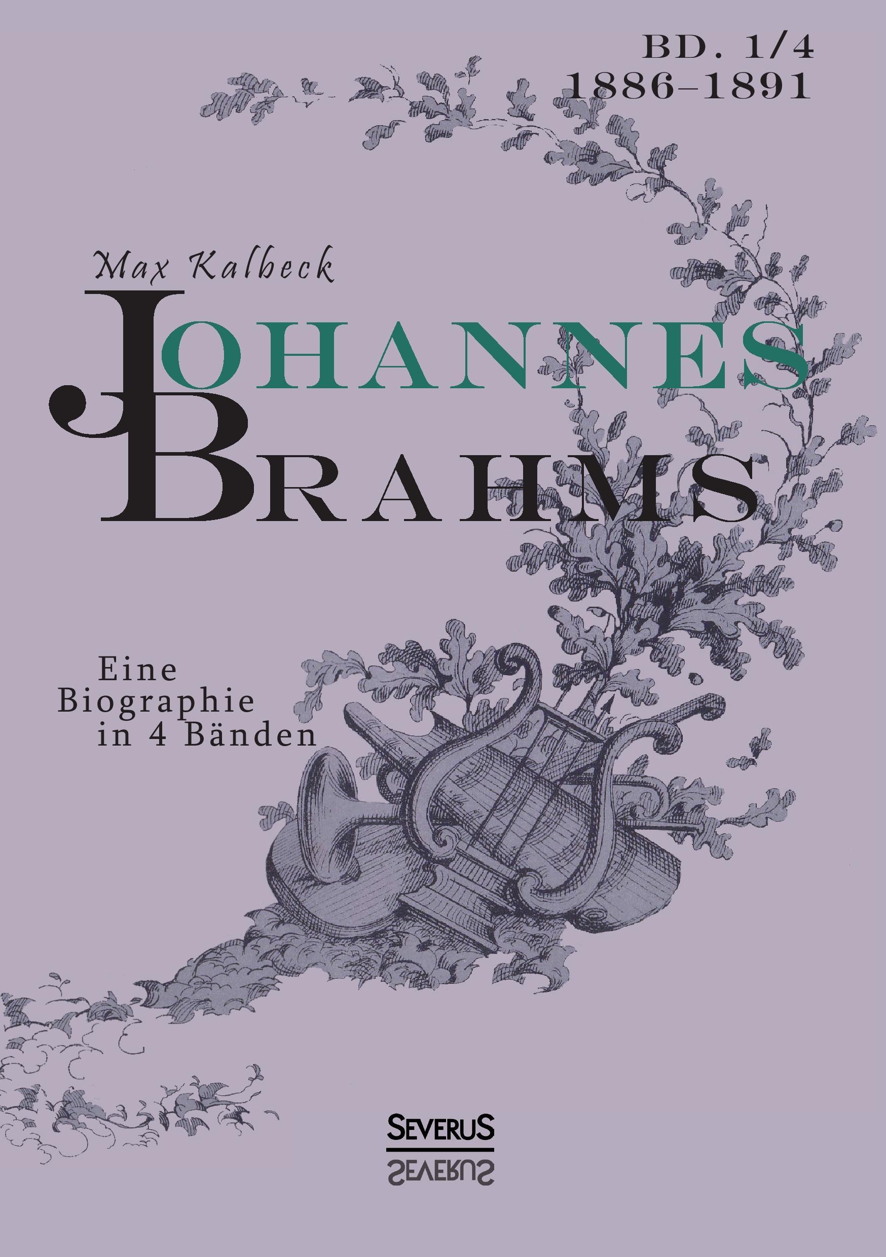 Johannes Brahms. Eine Biographie in vier BÃƒÂ¤nden. Band 4 - Kalbeck, Max