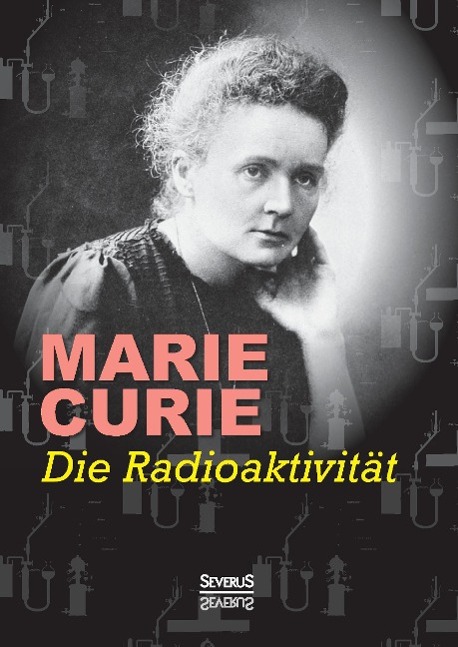 Die RadioaktivitÃƒÂ¤t - Curie, Marie