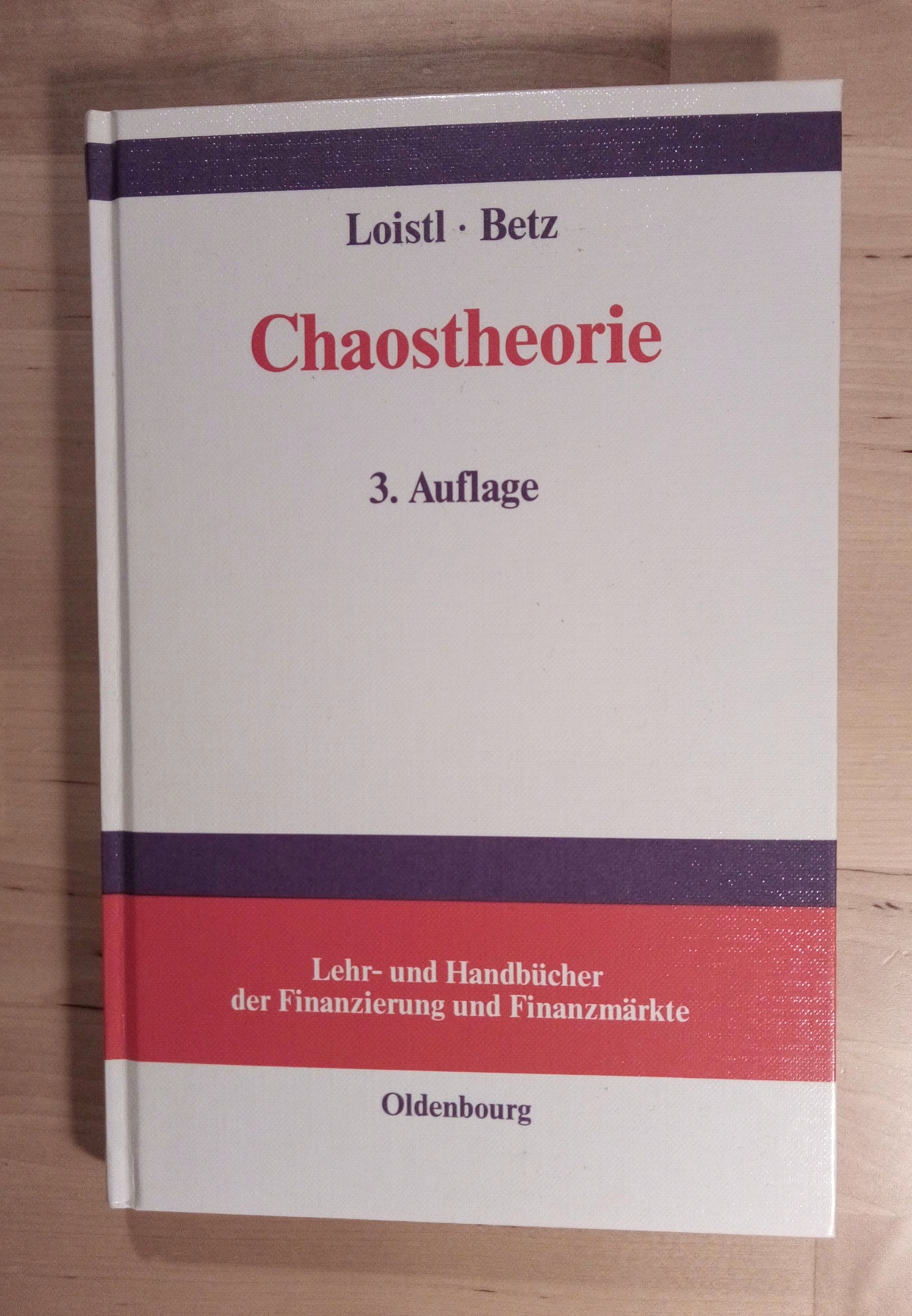 Chaostheorie. Zur Theorie nichtlinearer dynamischer Systeme - Loistl, Otto; Betz, Iro