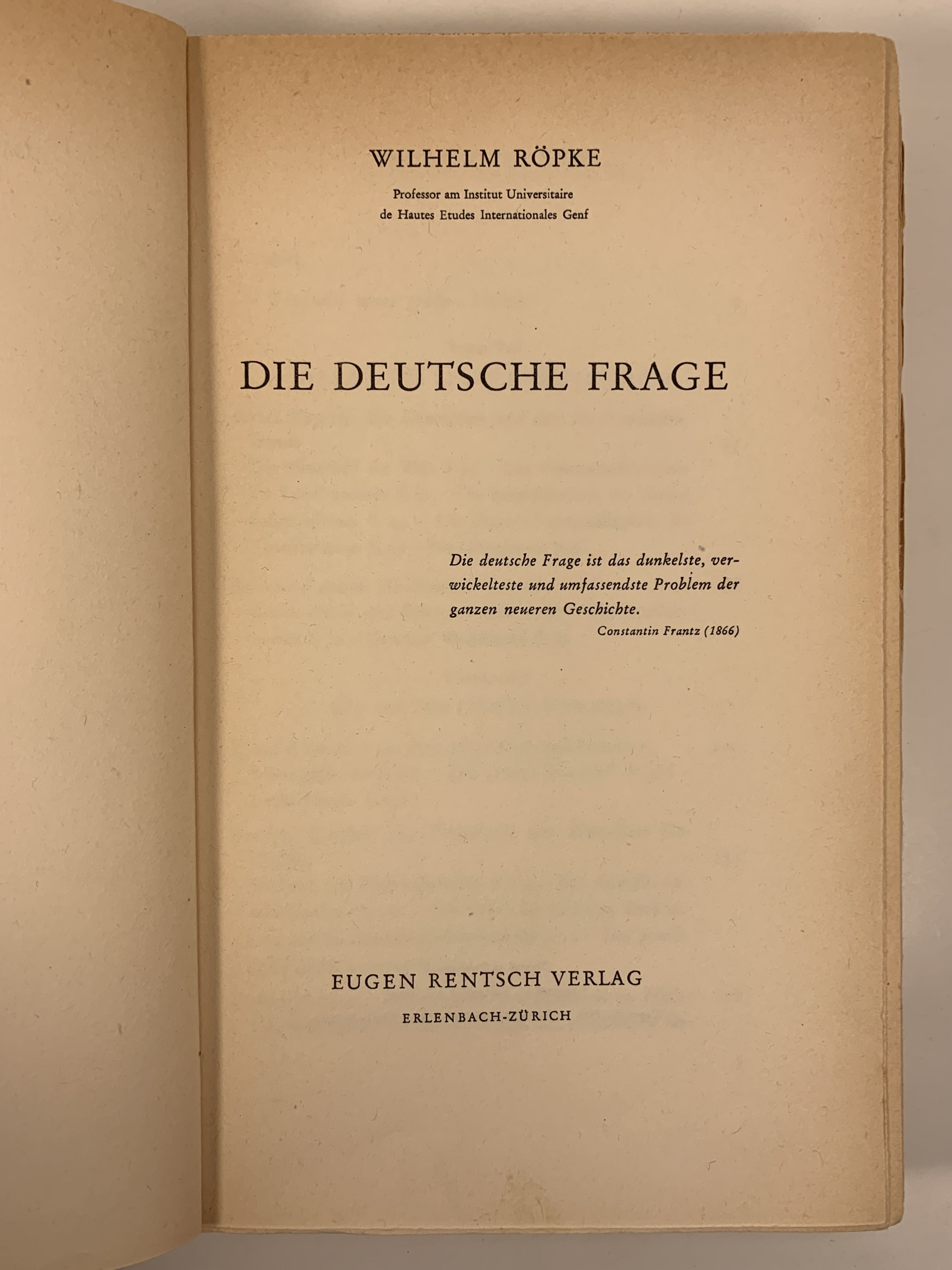 Die Deutsche Frage by Ropke, Wilhelm: Good Original wraps (1945) First Edition.  Old New York 