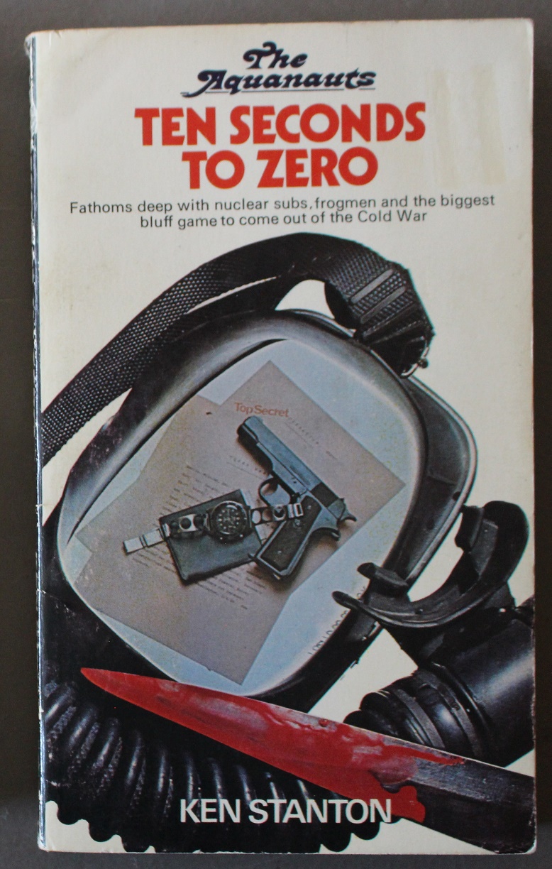 TEN SECONDS TO ZERO. the Aquanauts Series. by Stanton, Ken