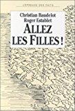 Allez Les Filles - Christian Baudelot, Roger Establet