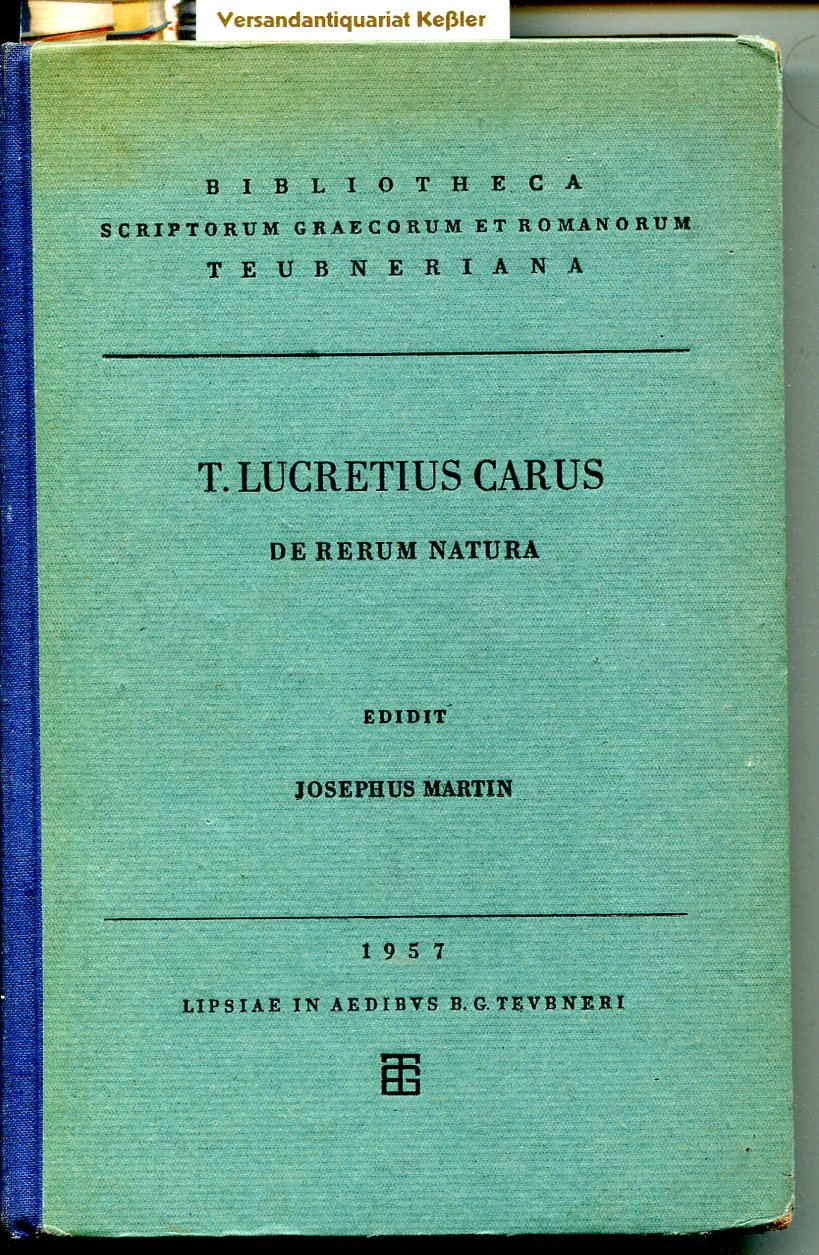 De Rerum Natura Libri Sex : Tertium Recensuit Josefus Martin (Bibliotheca scriptorum Graecorum et Romanorum Teubneriana) - Lucretus Carus, Titus; Josef Martin