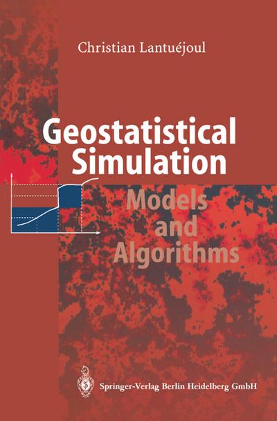 Geostatistical Simulation : Models and Algorithms - Christian Lantuejoul