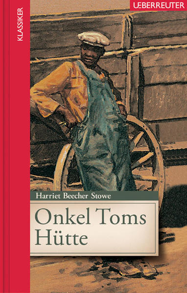 Onkel Toms Hütte - Beecher-Stowe, Harriet