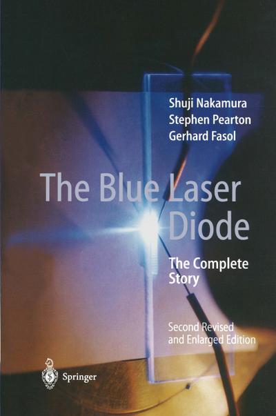 The Blue Laser Diode : The Complete Story - Shuji Nakamura